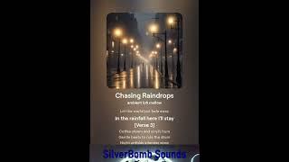 SilverBomb Sounds - Chasing Raindrops