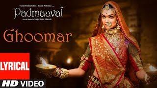 Padmaavat : Ghoomar Song (Lyrics) | Deepika Padukone | Shahid Kapoor | Ranveer Singh