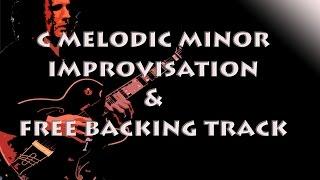 C MELODIC MINOR IMPROVISATION &  1H FREE BACKING TRACK