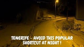 TENERIFE - AVOID THIS SHORTCUT AT NIGHT - ACTUAL 230am FOOTAGE AT END!