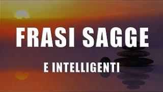 Frasi intelligenti e sagge