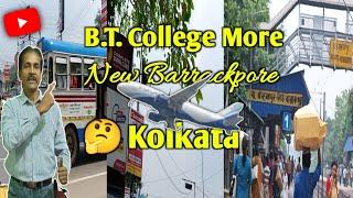 B.T.College More l न्यू बैरकपुर कोलकाता l @ Kolkata l #anupamvlog264 #vlog #roadvlog