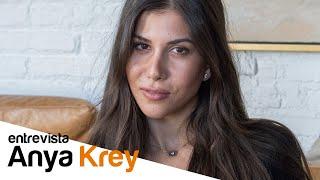 Anya Krey - Entrevista | La Gaceta Uncut