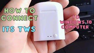 How to pair i7 mini TWS Airpods Knock off to Windows 10 Laptop