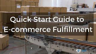 Quick Start Guide To E-Commerce Fulfillment