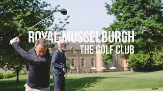 Royal Musselburgh - The Golf Club