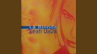 La Bionda - Eeah Dada - Airplay Rmx (Exclusive)