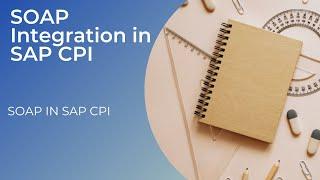 SOAP Integration in SAP CPI | Step by Step Guide | Edu Oceans