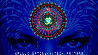 Hallucinatory-Hitech Mantras |KIRI| |200bpm|