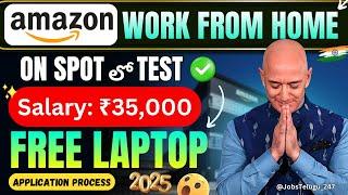 Amazon Work from Home jobs 2025 | ₹35k Salary + Laptop | WFH jobs for Freshers Telugu | Online jobs