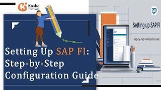 " Setting Up SAP FI: Step-by-Step Configuration Guide" 