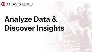 ATLAS.ti Cloud - Analyze Data and Discover Insights