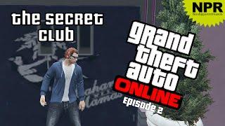 Grand Theft Auto Online Episode 2 - The Secret Club