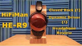 HiFiMan HE-R9 Closed-back, dynamic-driver headphone review