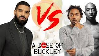 Drake vs Kendrick (and... Tupac?) - A Dose of Buckley