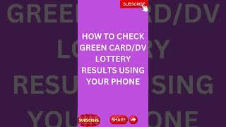 HOW TO CHECK YOUR GREEN CARD/DV LOTTERY RESULTS USING YOUR PHONE