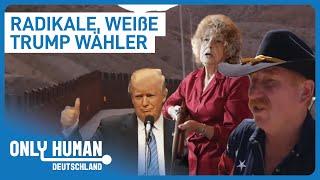 "Wir wollen die Mauer!" | Radikale Trump Anhänger | Only Human Deutschland