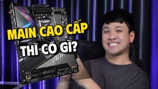 Mainboard cao cấp, CÓ NHỮNG GÌ? Khác gì main giá rẻ?