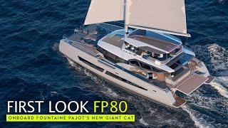 Now THAT's a BIG CAT! Check out the new Fountaine Pajot 80 - full tour