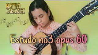 ESTUDO no3 OPUS 60 - MATTEO CARCASSI | Violão Clássico