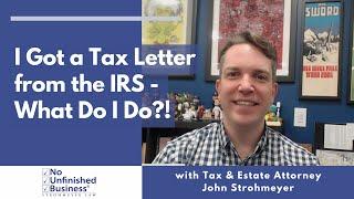 I received a tax letter from the IRS about my income taxes and I don’t know what to do!