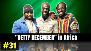 Detty December in Africa | DTM Podcast | Episode 31