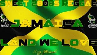 SWEET JAMAICA 2000S REGGAE MIX SIZZLA,JAH CURE,BERES,MORGAN H,RICHIE SPICE,ALAINE,CAPLETON,TARRUS &+