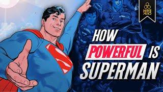 HOW POWERFUL IS SUPERMAN