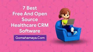 7 Best Free And Paid Healthcare CRM Software