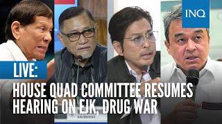 LIVE: House quad comm resumes hearing on EJK, drug war | Nov 13