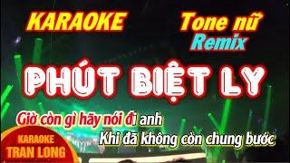 [Karaoke] Phút Biệt Ly | Tone nữ (Eb)- Remix