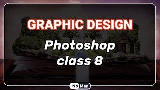 Photoshop class 8 | Graphic Design Learning | Dropouts