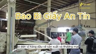 Xưởng sản xuất bao bì giấy An Tín - Tại Bình Dương