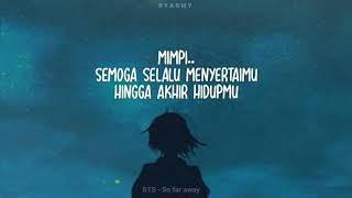 BTS (SUGA, JIN, JUNGKOOK) - So Far Away [Indo Lirik]