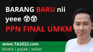 Barang APA LAGI iniii | PPN FINAL UMKM | www.TA2022.com