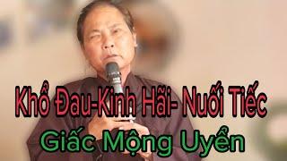 Cỏi Ta Bà Khổ Đau - Kinh Hãi - Nuối Tiếc  Giấc Mộng Uyển