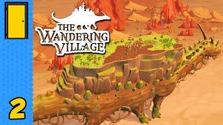 The Belly Of The Beast | The Wandering Village - Part 2 - Early Access (Settlement Builder)