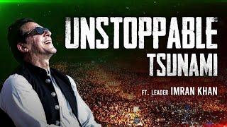 "Unstoppable Tsunami"  Imran Khan Tribute - Final Call