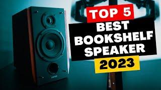 Top 5 Best Bookshelf Speaker of 2023