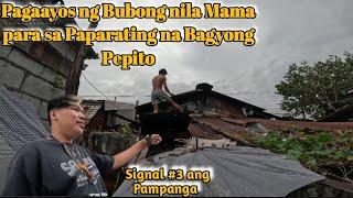 PAGAAYOS NG BUBONG NILA MAMA PARA SA PAPARATING NA BAGYONG PEPITO / SIGNAL #3 ANG PAMPANGA