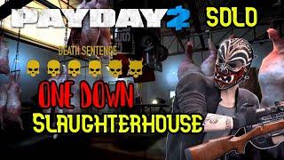 Payday 2 Slaughterhouse (Solo) (Death Sentence / one down)