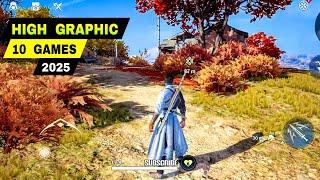 Top 10 HIGH GRAPHICS GAMES 2025 for Android& iOS | Best Graphics New Game Mobile 2025