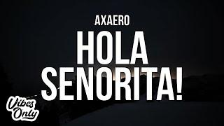 axaero - hola señorita! (Lyrics)