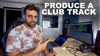 HOW TO PRODUCE A SIMPLE CLUB TRACK