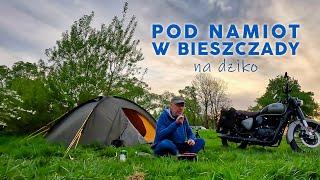 W Bieszczady pod namiot - na dziko