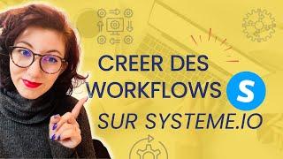 TUTO SYSTEME.IO | Créer des workflows | Comment utiliser les workflows | Automatisations Systeme.io