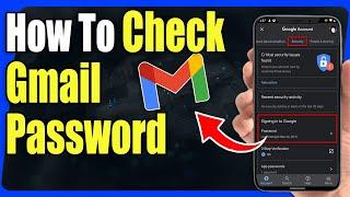 How to Check Gmail Password in Mobile