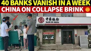40 Banks Vanish in a Week, China’s Financial System on the Brink of Collapse