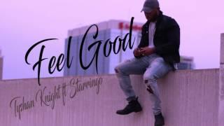 [[New Gospel Music 2017]] Feel Good - Tyshan Knight ft Starringo