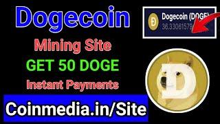 FREE Dogecoin Mining Site | New Dogecoin Site | Get 50 Dogecoin Bonus | 5 Doge Instant Payments 